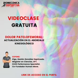 VIDEOCLASE - DOLOR PATELOFEMORAL: ACTUALIZACIÓN EN EL ABORDAJE KINESIOLÓGICO