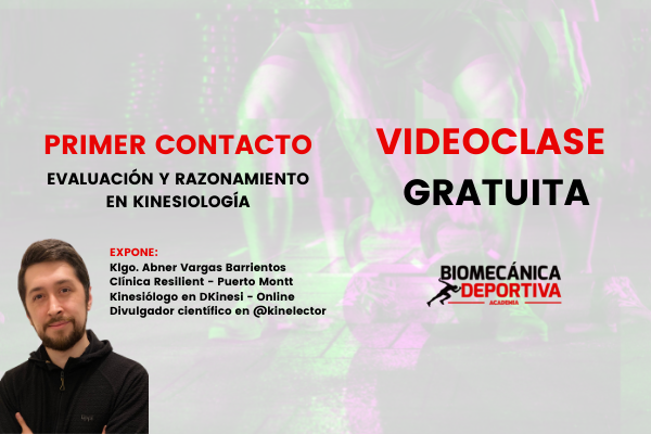 VIDEOCLASE PRIMER CONTACTO: EVALUACIÓN Y RAZONAMIENTO EN KINESIOLOGÍA