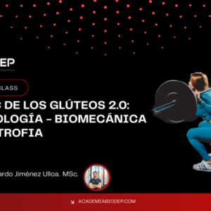 MASTERCLASS: EL A-B-C DE LOS GLÚTEOS 2.0: MORFOLOGÍA – BIOMECÁNICA – HIPERTROFIA