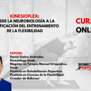 CURSO KINESIOFLEX: DESDE LA NEUROBIOLOGÍA A LA DOSIFICACIÓN DEL ENTRENAMIENTO DE LA FLEXIBILIDAD