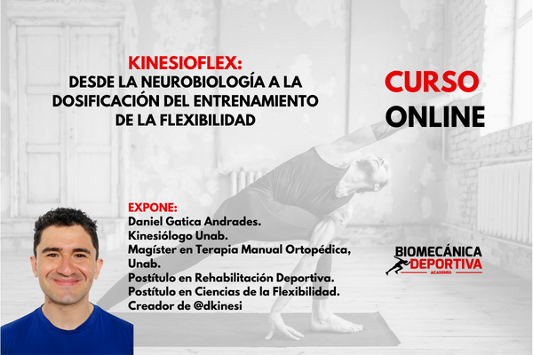 CURSO KINESIOFLEX: DESDE LA NEUROBIOLOGÍA A LA DOSIFICACIÓN DEL ENTRENAMIENTO DE LA FLEXIBILIDAD